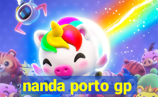 nanda porto gp